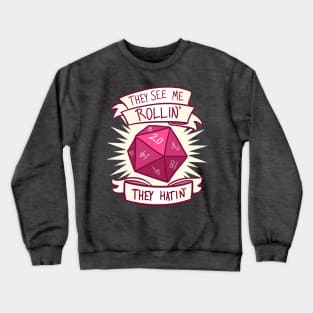 They See Me Rollin' Crewneck Sweatshirt